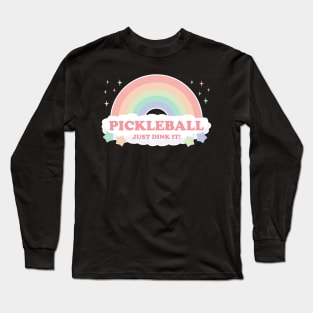 Pickleball Just Dink It! Rainbow with clouds Long Sleeve T-Shirt